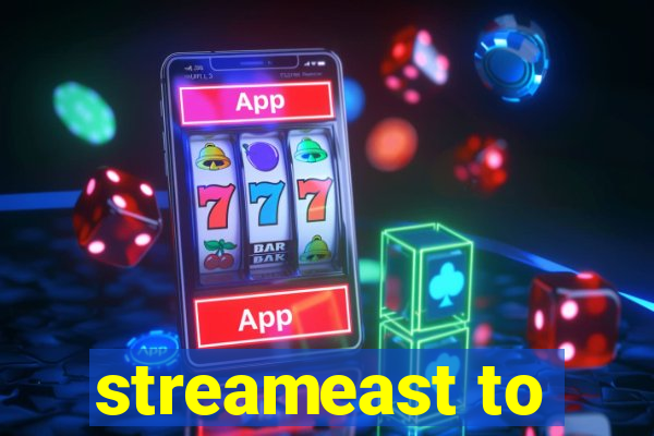 streameast to